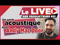 Ldp21 on parle acoustique avec andy mac door