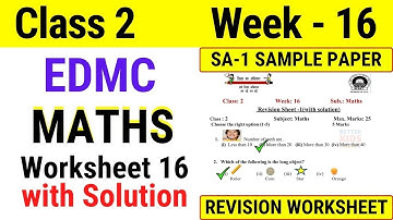EDMC Class 2 Maths Week 16 Worksheet 16 Class 2nd maths worksheet 16 Week 16 || SA1 SAMPLE PAPER