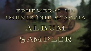 [Album sampler] Ephemeral III: Imhnieńnie Ščaścia