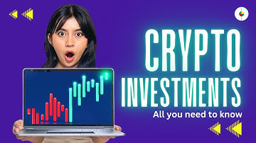 Cryptocurrency Investment - All You Need To Know