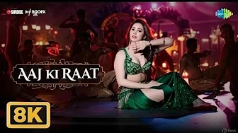 Aaj Ki Raat - 8K Video | Stree 2 |Tamannaah Bhatia, Rajkummar Rao, Sachin-Jigar, Madhubanti B, Divya Aaj Ki Raat - 8K Video | Stree 2 |Tamannaah Bhatia, Rajkummar Rao, Sachin-Jigar, Madhubanti B, Divya