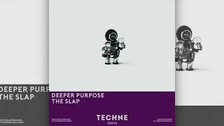 Deeper Purpose – The Slap