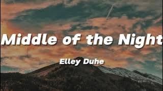 Elley Duhé - Middle of the Night (Lyrics)