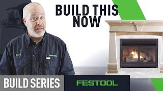 How to Build a Fireplace Mantel | Festool Build Series