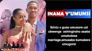 Inama y'umunsi:Ibi nibyo bintu6 gusa umusore uzi ubwenge ashingiraho asaba umukobwa kumubera umugore