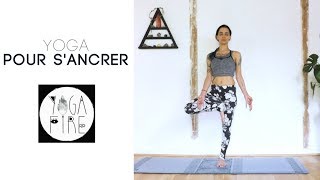 Yoga pour l'ancrage - Yoga Fire By Jo