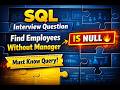 Day 17 / 70 | How to Find Employees With No Manager in SQL (Easy Trick).