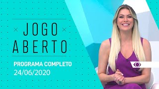 JOGO ABERTO - 24/06/2020 - PROGRAMA COMPLETO