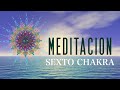 Meditación Sexto Chakra