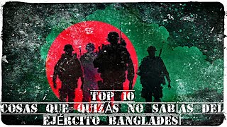 Top 10 Cosas Que Quizás No Sabías Del Ejército Bangladesí 🇧🇩 (Vid. 140)