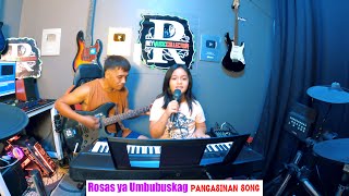 Rosas Ya Umbubusgak Pangasinan Song Father And Daughter Cover