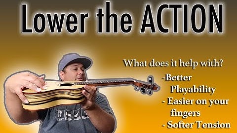 HOW TO* LOWER THE ACTION ON YOUR 
