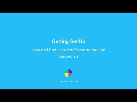 How do I find a student’s username and password? - Getting set up on Diagnostic Questions