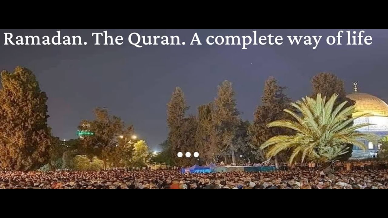 ramadhan-the-quran-and-a-complete-way-of-life-youtube