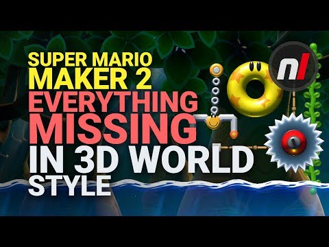 Everything MISSING in 3D World Style | Super Mario Maker 2 Nintendo Switch