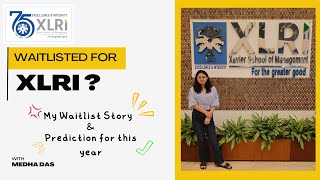 watch this if you are WAITLISTED for XLRI , my waitlist journey story with predictions for this year