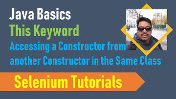 18C. Java Basics - This Keyword - Accessing a Constructor from another Constructor in the same Class