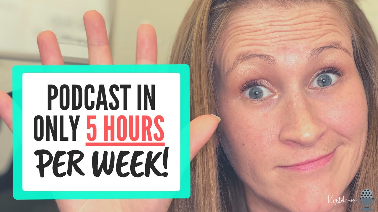 How to Podcast in Just 5 Hours a Week