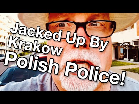 Travel Europe - Jacked Up by Krakow Polish Police