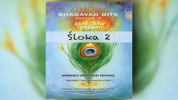 2.2 - Shrikrishna speaks | Audio Course (English): Bhagavad Gita Chapter 2: śloka 2