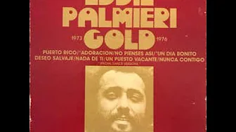 EDDIE PALMIERI CON LALO RODRIGUEZ- DESEO SALVAJE EDDIE PALMIERI CON LALO RODRIGUEZ- DESEO SALVAJE