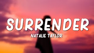 Natalie Taylor - Surrender (Lyrics) chords