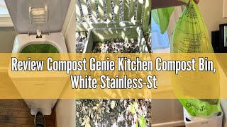 Review Compost Genie Kitchen Compost Bin, White Stainless-Steel Large, 3.6 Gallon, Indoor Odorless C
