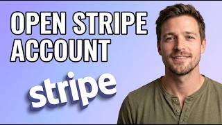 How to Open a Stripe Account [2026 Fast Tutorial]