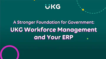 UKG Workforce Management and Your ERP