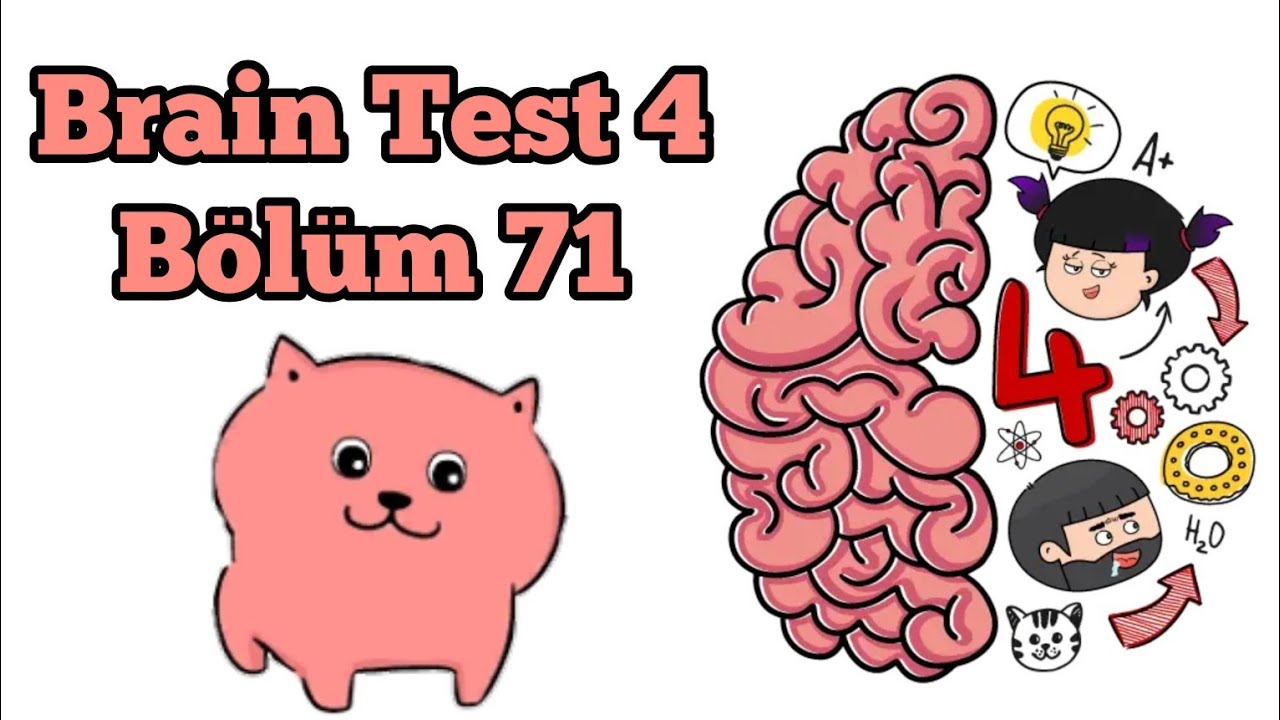 Brain Test 4: Tricky Friends - Bölüm 71 Solution