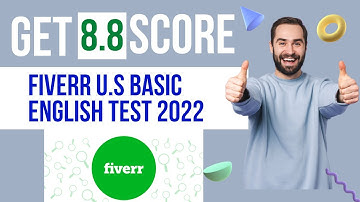 Fiverr U.S Basic English Test Questions and answers 2022 || How to pass Fiverr Basic English Test