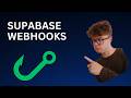 Supabase Webhooks Finally Explained
