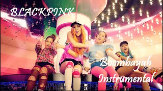 BLACKPINK - '붐바야' (BOOMBAYAH) | M/V  Instrumental