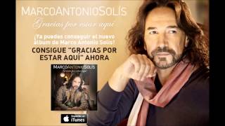 GRACIAS POR ESTAR AQUI   ALBUM COMPLETO DE MARCO ANTONIO SOLIS