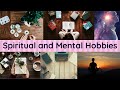 Spiritual and Mental Hobbies