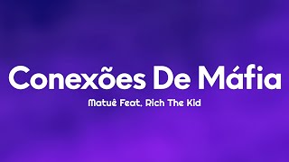 Matu  Conexes De Mfia letras Ft Rich The Kid