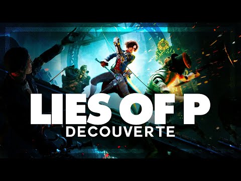 Un très bon Souls-Like | Découverte de Lies of P