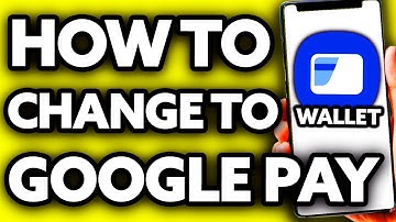 How To Change Samsung Wallet to Google Pay (2025)