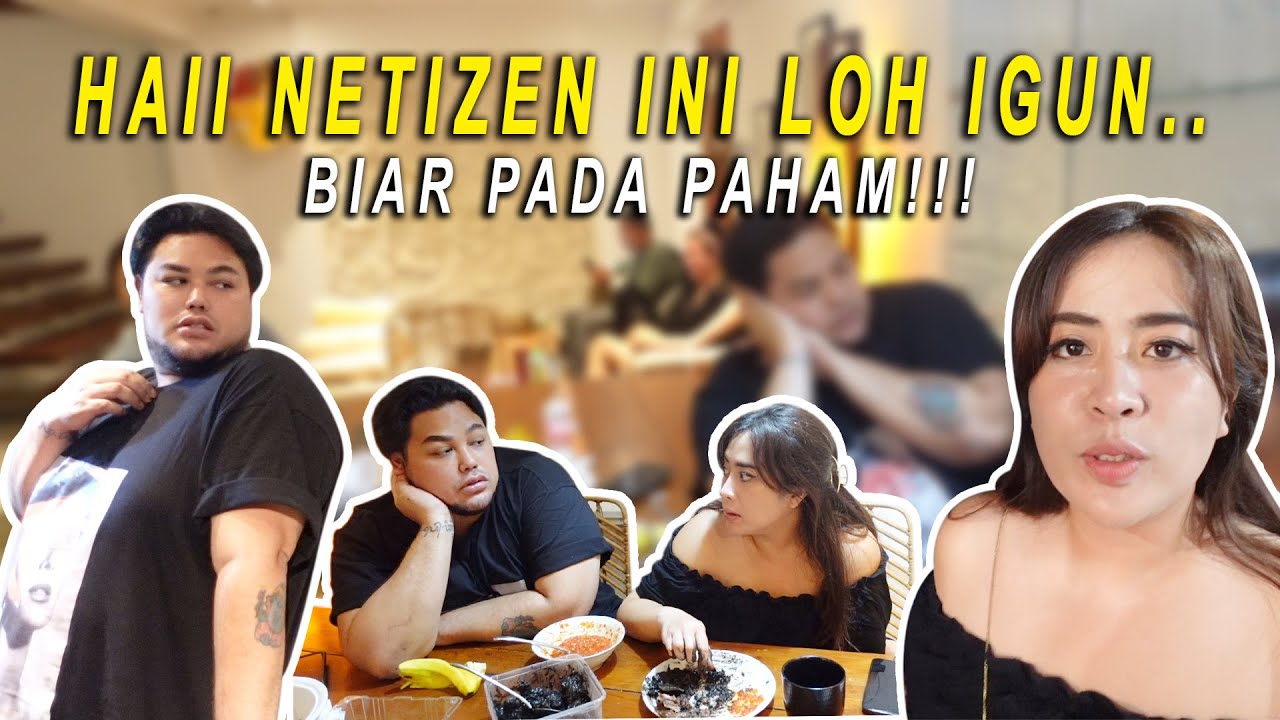 HAII NETIZEN INI LOH IGUN.. BIAR PADA PAHAM!!!