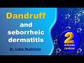 Dandruff. Diagnosis and treatment