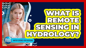 What Is Remote Sensing In Hydrology?