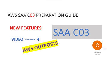 Outpost- AWS SAA C03 - New Features Tutorial - Video 4