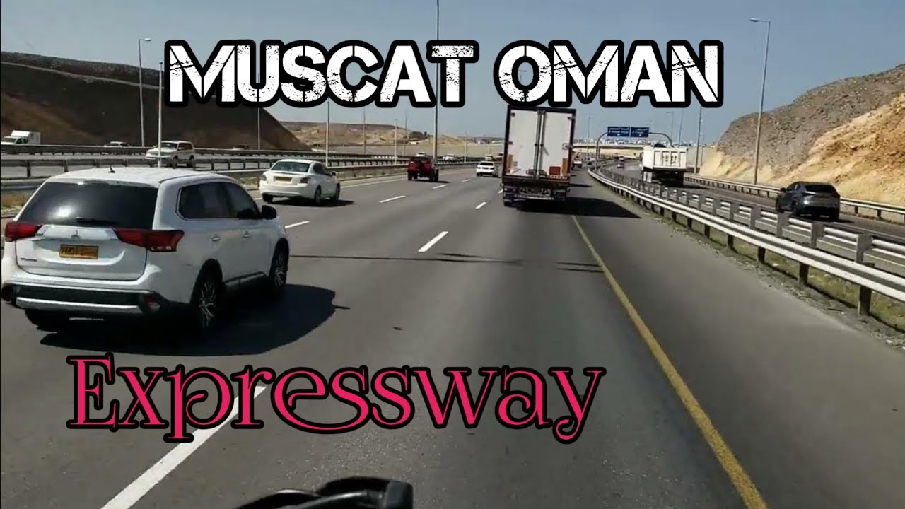 Muscat Expressway | Very good roads of Muscat| Travel video