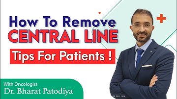How To Remove Central Line In Just 5 Mins! || Tips For Patients || Dr. Bharat Patodiya