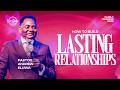 How To Build Lasting Relationships Family Weekend 2026 Pastor Andrew Eluwa 8th March 2026