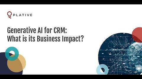Generative AI for CRM | What is its Business Impact?