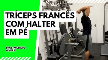 TRÍCEPS FRANCÊS COM HALTER EM PÉ - prof. Matheus Gomes