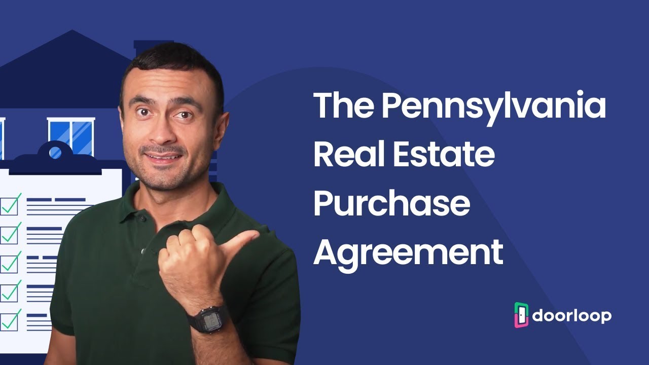 Pennsylvania Real Estate Purchase Agreement &amp; Sale Agreement Explained ...