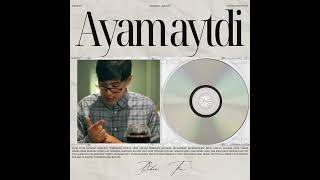 Ayam Aytdi Mp3 Version #Boburfm