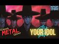 Saja Boys Your Idol Almost METAL Cover K Pop Demon Hunters Saja Boys Your Idol Almost METAL Cover K Pop Demon Hunters